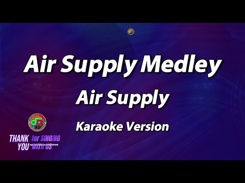 Air Supply Medley - Air Supply ( Karaoke Version )