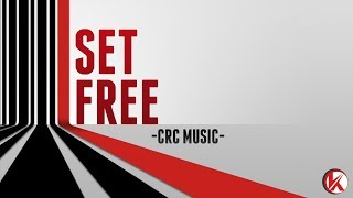 Set Free - CRC Music - Kids Ministry Worship Motions