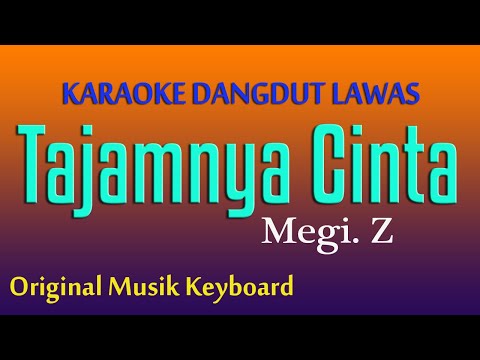 TAJAMNYA  CINTA - KARAOKE DANGDUT LAWAS, MEGI Z