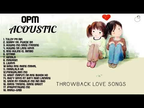 OPM Acoustic Love Songs Throwback