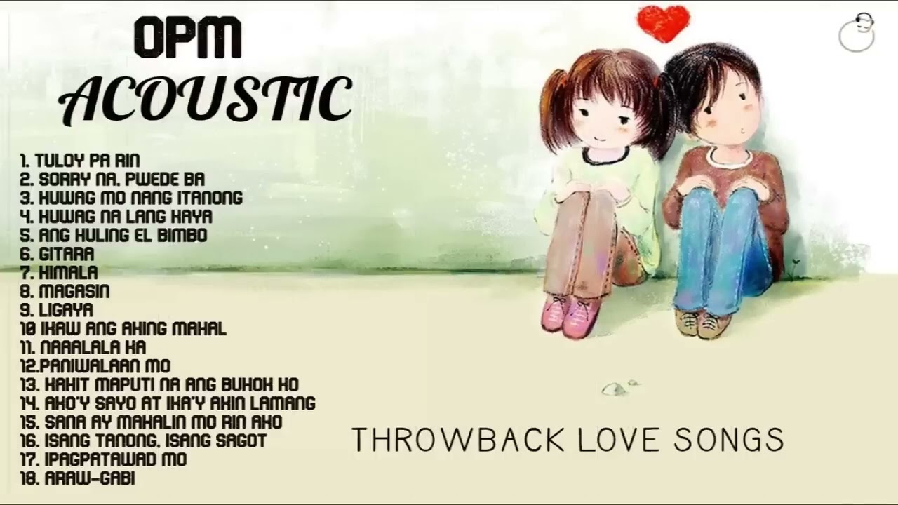 OPM Acoustic Love Songs Throwback