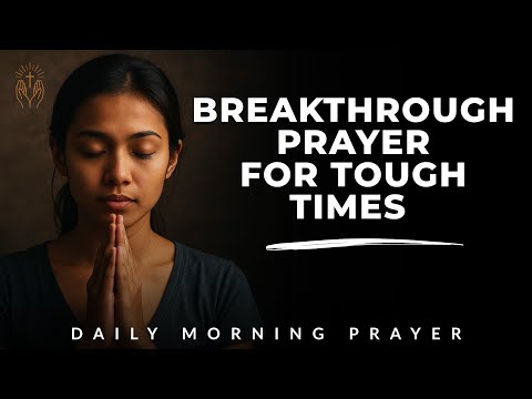 Morning Prayer for Strength in Tough Times (2)