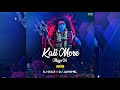 Dj Gol2 Kali More Maya Vo Remix Dj Gol2 Dj Janghel 36 Music Station