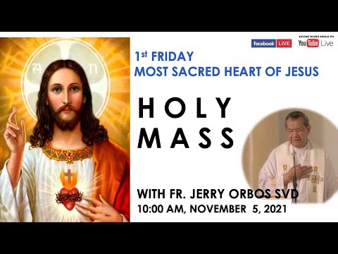 Live 10:00 AM 1st Friday Holy Mass w/ Fr Jerry Orbos SVD  November 5 2021 31st Week n Ordinary Time