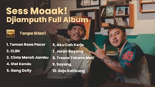 Download lagu Sess Moaak | DJiamputh Full Album (Teman Rasa Pacar, CLBK, Sayang) mp3