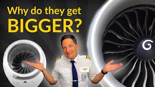 HOW DO JET ENGINES work and WHY do they get BIGGER Explained by CAPTAIN JOE