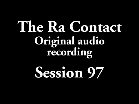 The Ra Contact - Original audio recording - Session 97