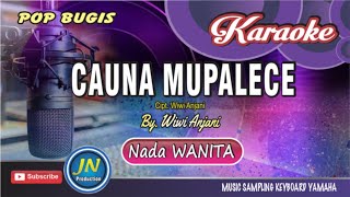 Download lagu Cauna Mupalece_Karaoke Bugis keyboard_Nada Wanita_By.Wiwi Anjani mp3