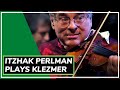 Itzhak Perlman Plays Klezmer - 🎻❤️🥳