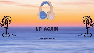 Up Again - Dan Bremnes (Lyric Video)