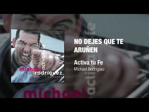 No Dejes Que Te Arruinen - Michael Rodriguez