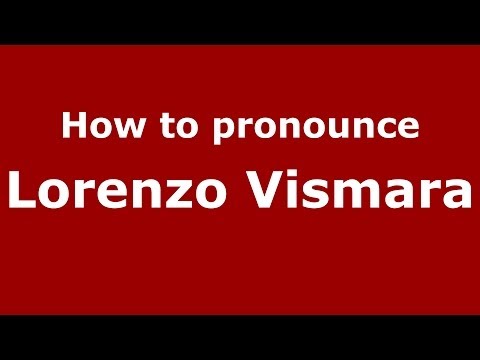 How to pronounce Lorenzo Vismara (Italian/Italy)  - PronounceNames.com