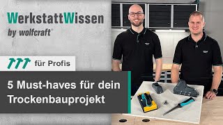 5 Must-haves für dein Trockenbauprojekt | WerkstattWissen | wolfcraft