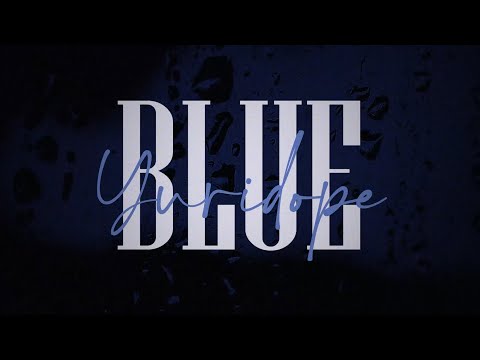 Yuridope - Blue ( prod by @plumberboi )