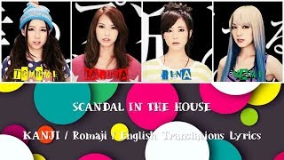 SCANDAL - SCANDAL IN THE HOUSE Lyrics [Kan/Rom/Eng Translations]