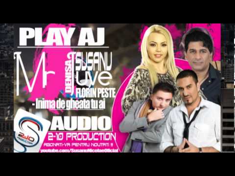 Florin Peste, Denisa & Play Aj - Inima de gheata tu ai  (Mr Juve & Susanu)