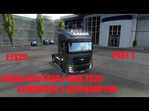 ETS2 CAMBRIDGE TO SOUTHAMPTON BRAND NEW FORD F-MAX!!!