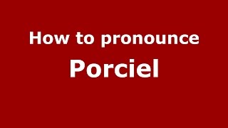 How to pronounce Porciel