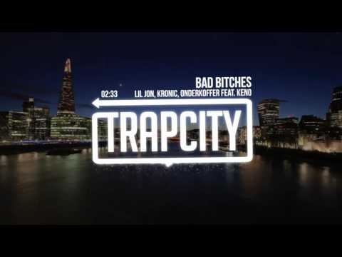 Lil Jon, Kronic, Onderkoffer - Bad Bitches (feat. Keno)