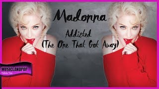 Madonna Addicted The One That Got Away 2017 Music  Video Edited