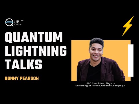 Quantum Lightning Talks: Donny Pearson