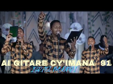 AI GITARE CY'IMANA REKA NGUHUNGIREHO. 91 //indirimbo yo mu gitabo by ISRAEL MBONYI 🔥
