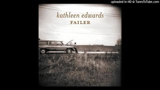 "One More Song The Radio Won't Like" - Kathleen Edwards