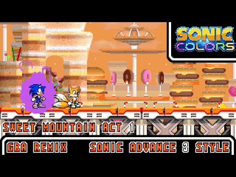 [GBA]Sweet Mountain (Act 1) - Sonic Colors【Sonic Advance 3 Style】
