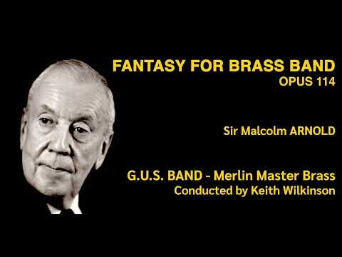 BEST VERSION: Fantasy For Brass Band, Op. 114 (ARNOLD) G.U.S. BAND