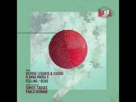 George Ledakis & Xiasou ft Anna Maria X - Feeling (Original Mix) [Just Movement]