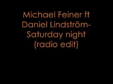 Michael Feiner ft Daniel Lindström- Saturday night