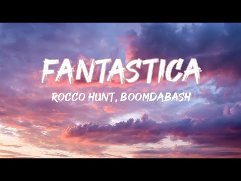 Rocco Hunt, Boomdabash - Fantastica (Testo/Lyrics)| Mix Ana Mena,Madame, Sfera Ebbasta