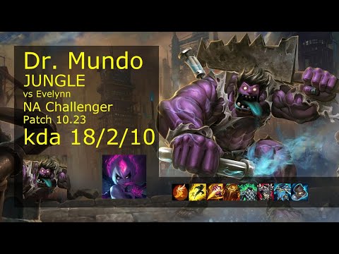 Dr. Mundo Jungle vs Evelynn - NA Challenger 18/2/10 Patch 10.23 Gameplay