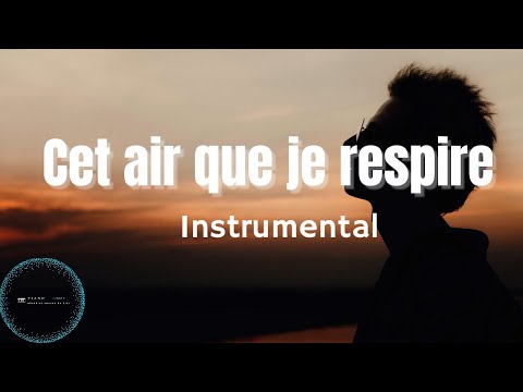 Cet air que je respire: Instrumental de piano