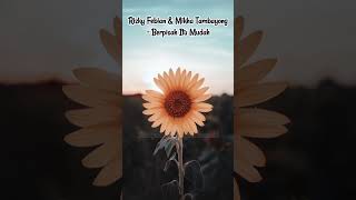 Download lagu Rizky Febian & Mikha Tambayong - Berpisah Itu Mudah #rizkyfebian #mikhatambayong mp3