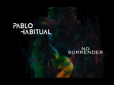 Pablo Habitual - No Surrender