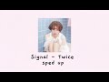 twice - signal (speed up)