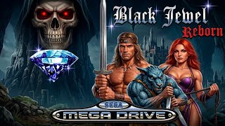 Black Jewel Reborn - New Megadrive Game 