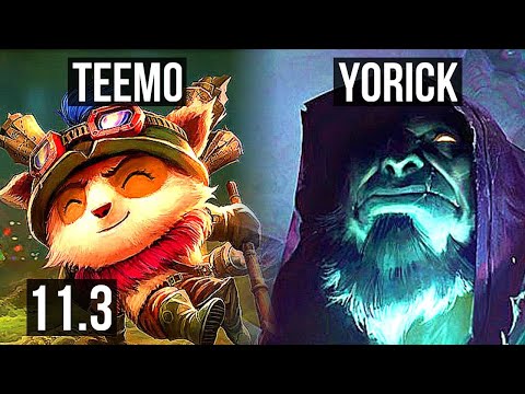 TEEMO vs YORICK (TOP) | Rank 6 Teemo, 2.2M mastery, 800+ games, 11/3/10 | BR Grandmaster | v11.3