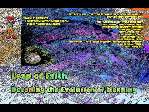 Leap of Faith - Decoding the Evolution of Meaning (as LIVESTREAMED)