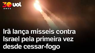 Irã lança mísseis contra norte de Israel pela primeira vez desde cessar-fogo