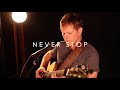 Never Stop - Jackson Browne Cover