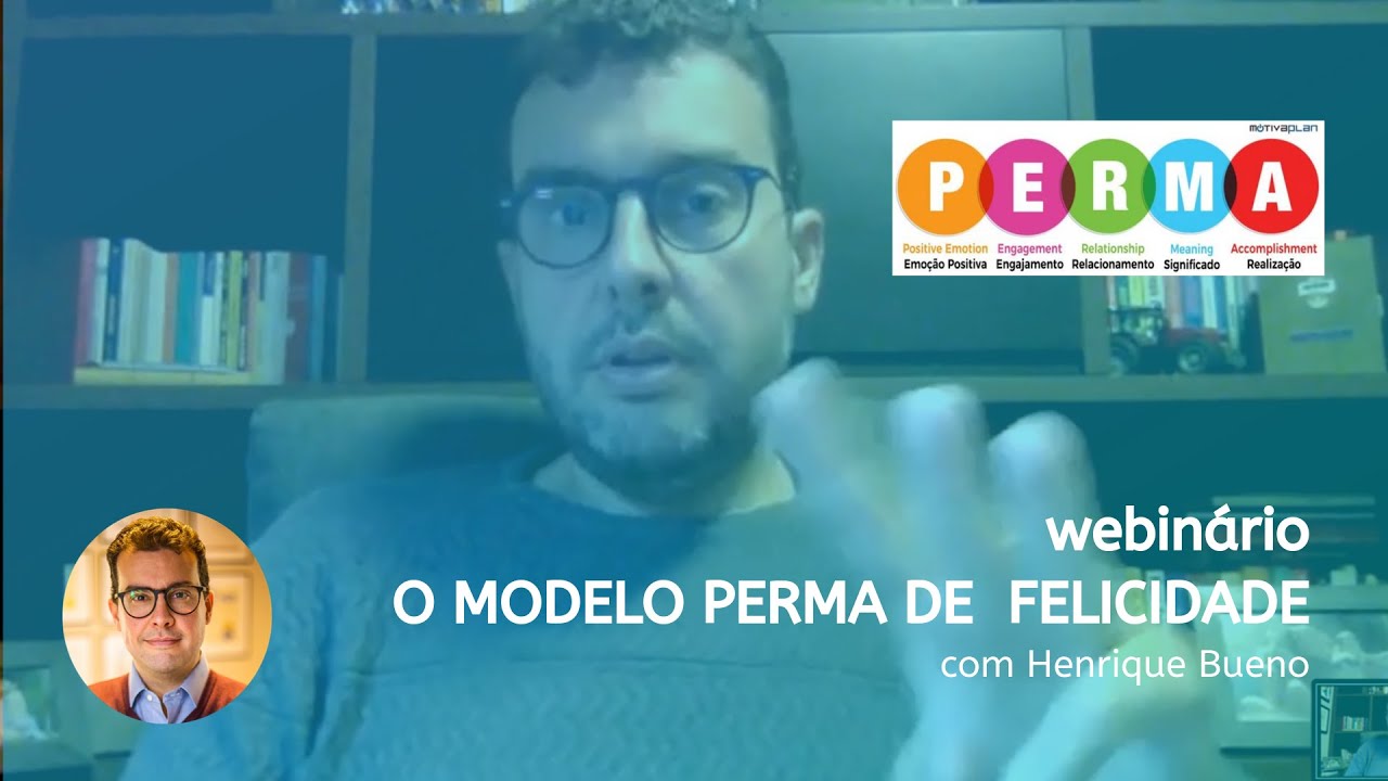 PERMA - O MODELO DE FELICIDADE DE MARTIN SELIGMAN