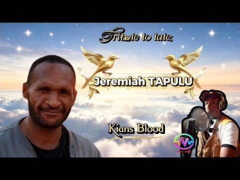 Late Jeremiah Tapulu (2026) - Kians Blood [PLMP]