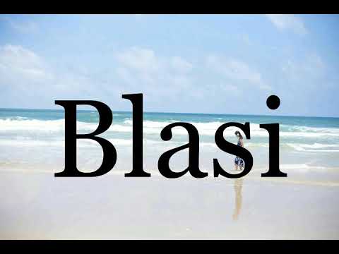 How To Pronounce Blasi🌈🌈🌈🌈🌈🌈Pronunciation Of Blasi