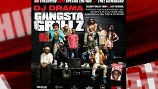 XXL Freshmen 2013 Mixtape - Gangasta Grillz Special Edition With DJ Drama