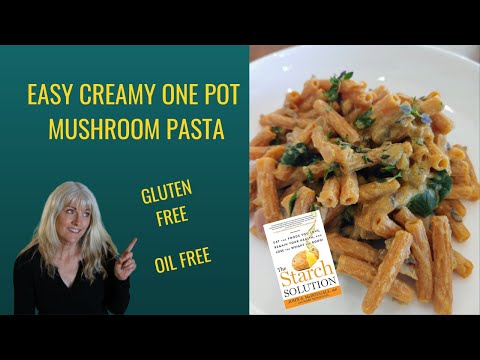 Easy Creamy One Pot Mushroom Pasta / The Starch Solution
