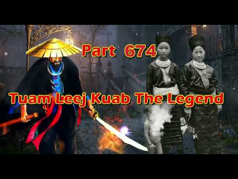 Tuam Leej Kuab The Legend Hmong Warrior  (Part 674)