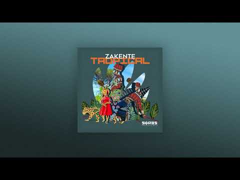 Zakente - Tropical (Original Mix)