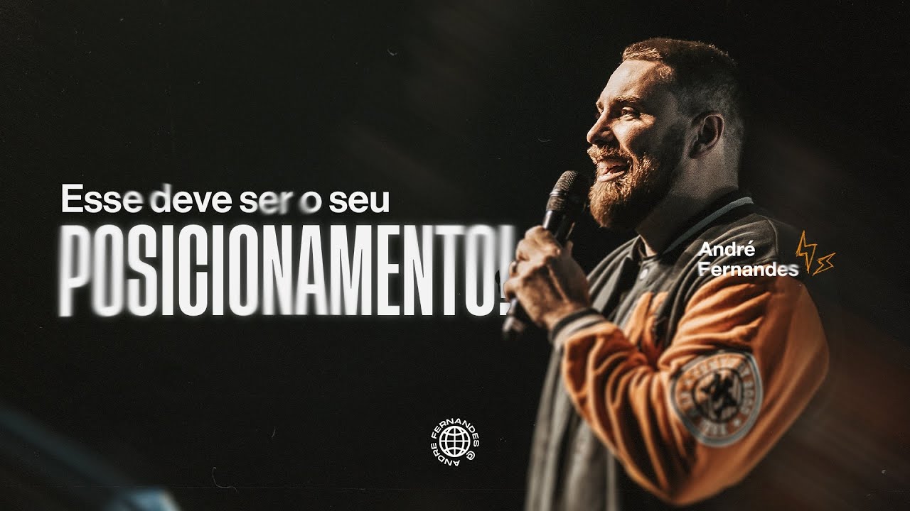 ESSE DEVE SER O SEU POSICIONAMENTO! | ANDRÉ FERNANDES | LAGOINHA ALPHAVILLE